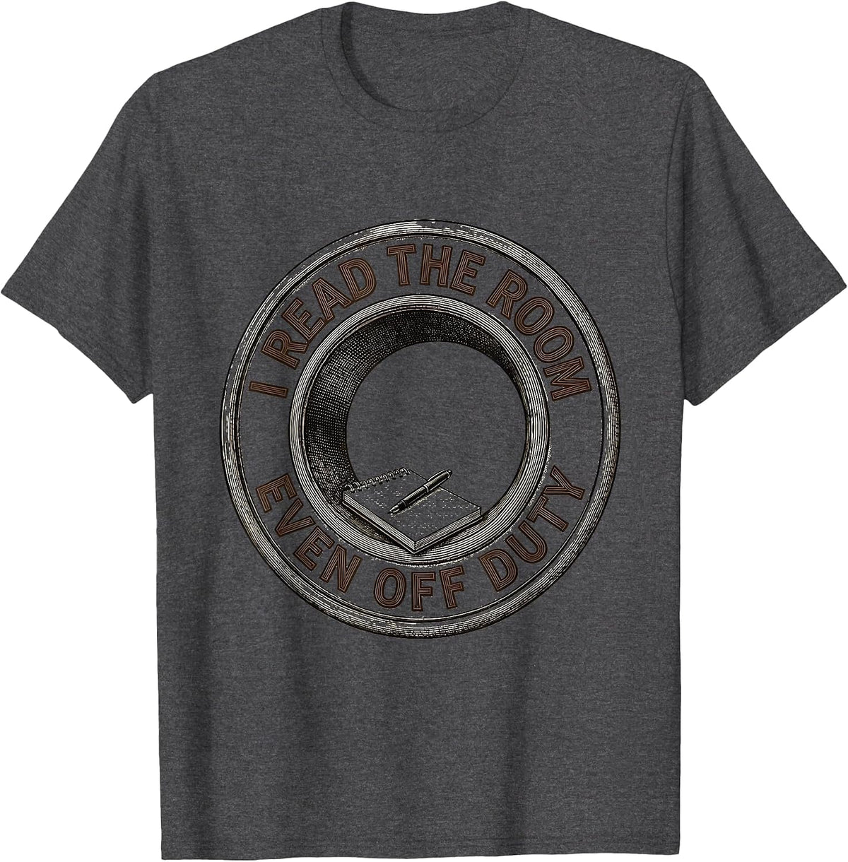 I Read The Room Even Off Duty Funny Therapist Mental Health T-Shirt - Dark Heather Grey