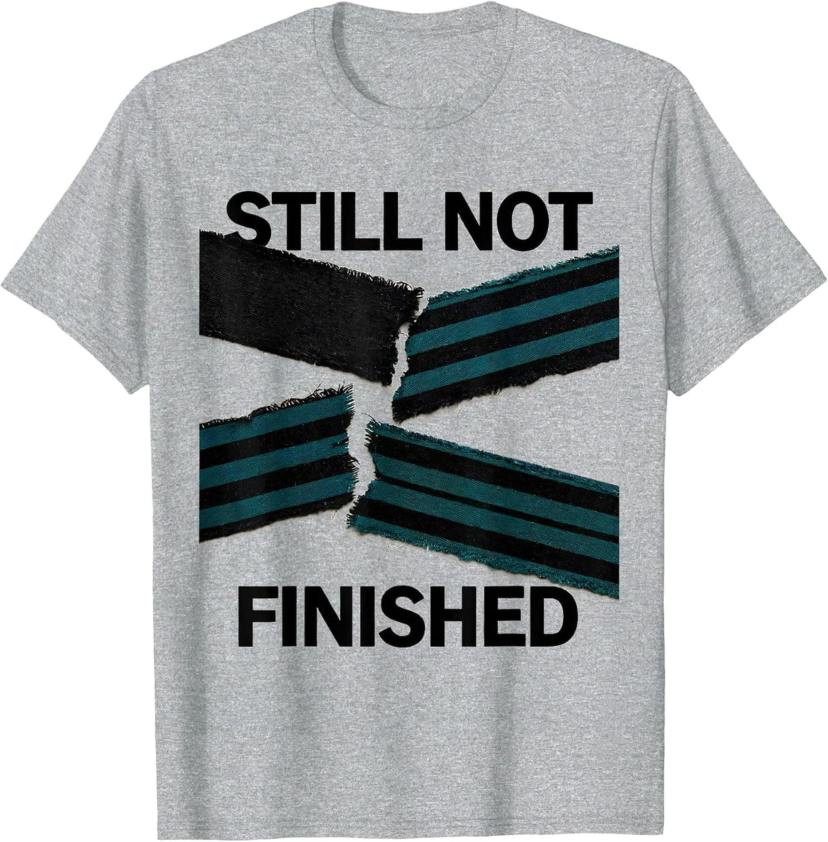 Men's Still Not Finished Uplifting Mental Health Awareness Support T-Shirt - Heather Grey
