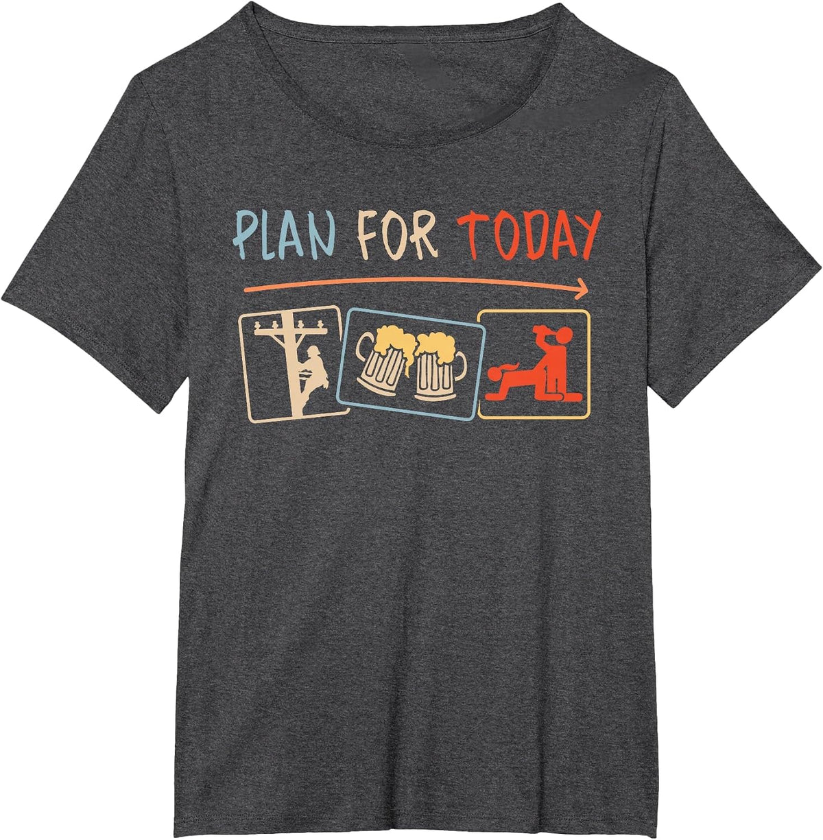 Funny Lineman Squad Drinking Father’s Day Plan for Today T-Shirt - Dark Heather Grey