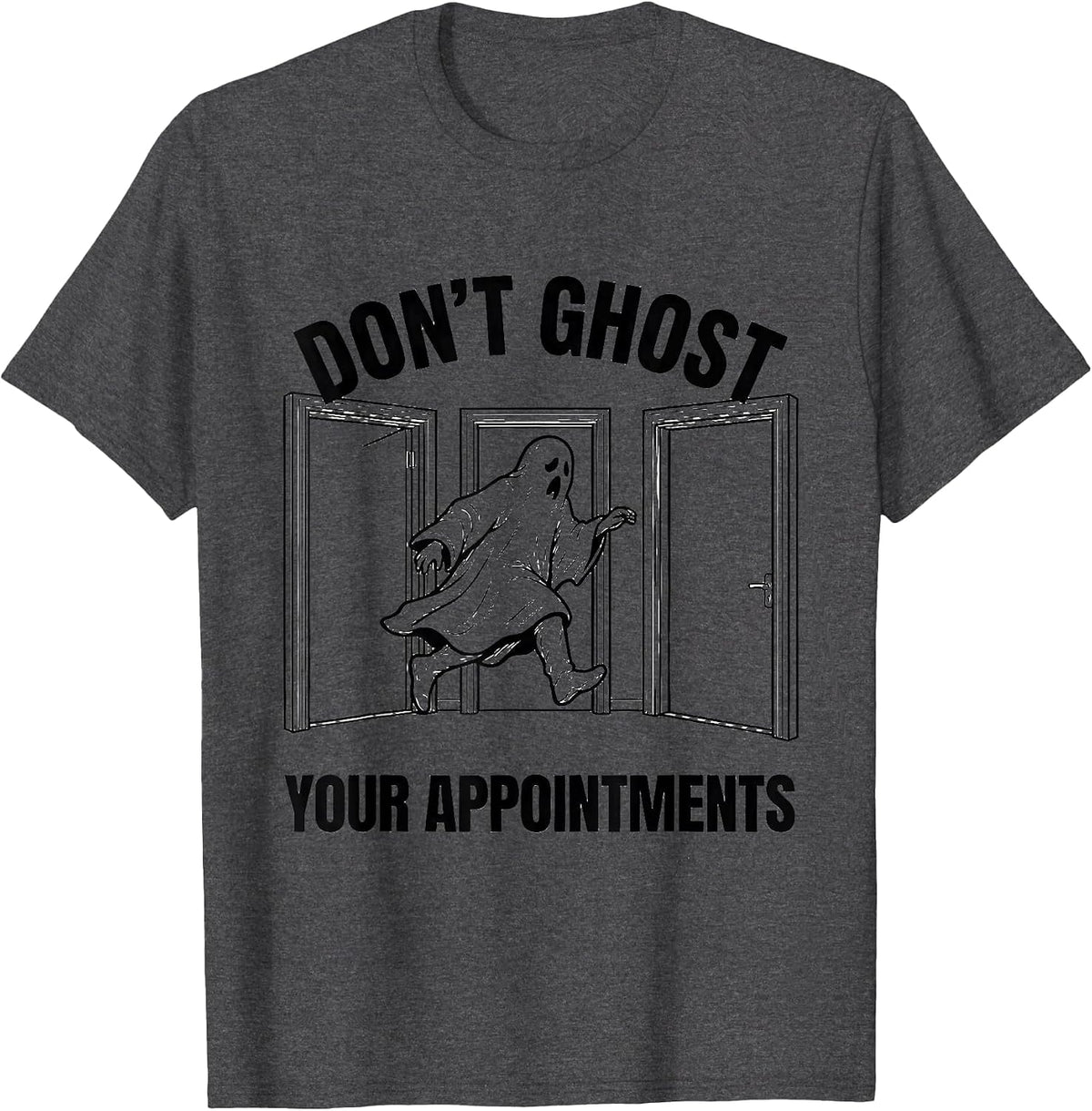 Don't Ghost Your Appointments Mental Health Halloween Ghost T-Shirt - Dark Heather Grey