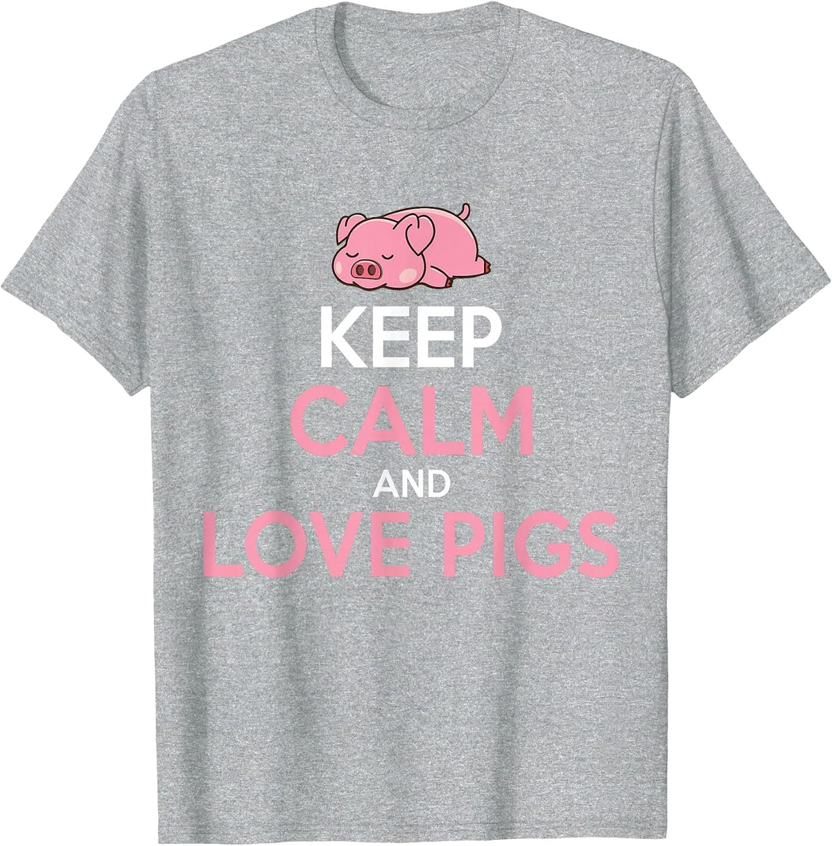 Keep Calm and Love Pigs T-Shirt - Heather Grey