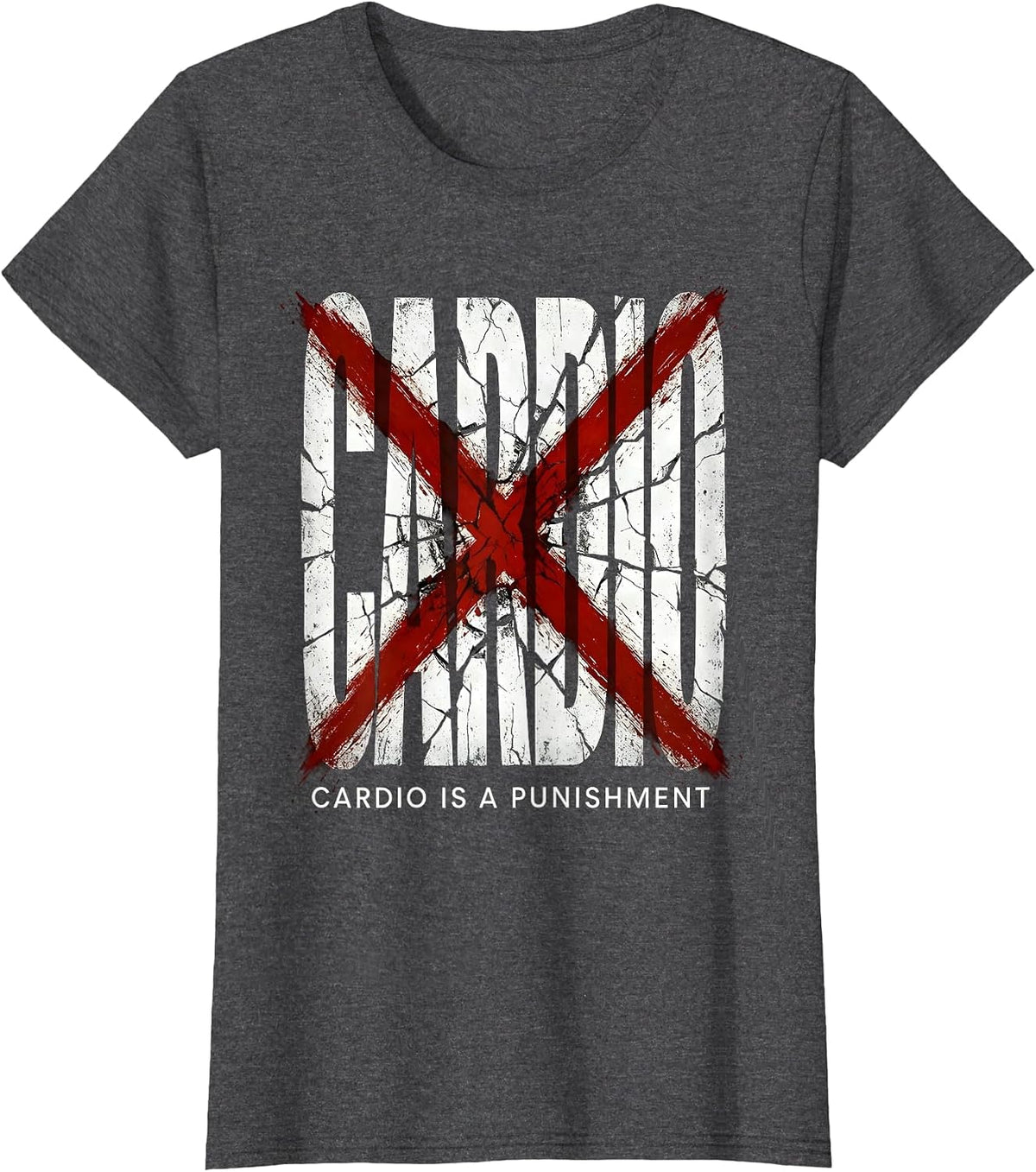 Women's Cardio Is A Punishment Gym Humor Design T-Shirt - Dark Heather Grey