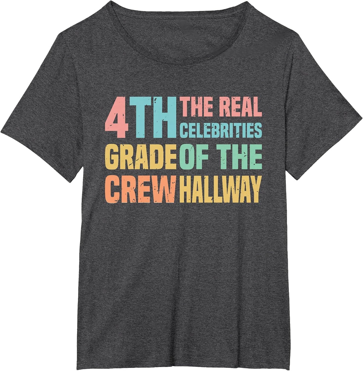 4th Fourth Grade Crew The Real Celebrities of the Hallway T-Shirt - Dark Heather Grey