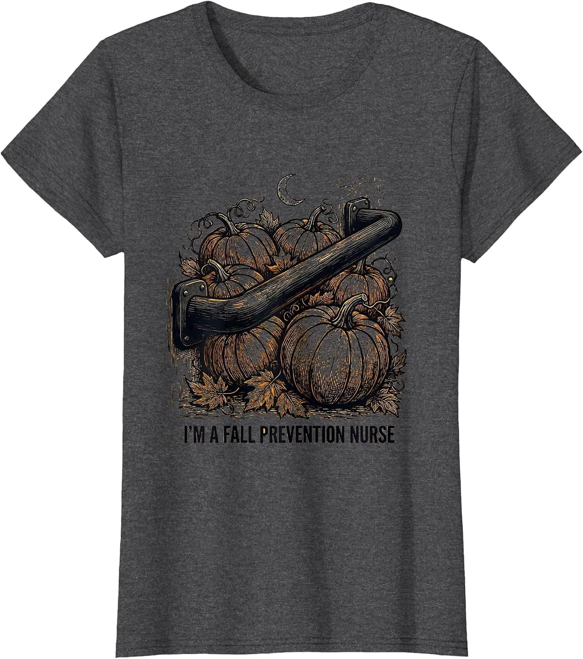 Women's I'm A Fall Prevention Nurse Funny Ghost Physical Therapy PT T-Shirt - Dark Heather Grey