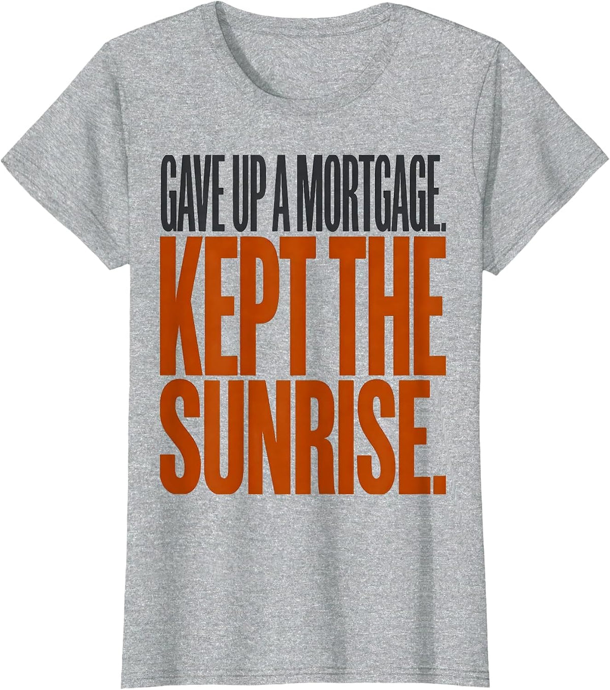 Women's Gave Up A Mortgage Kept The Sunrise Vintage Van Life Road T-Shirt - Heather Grey