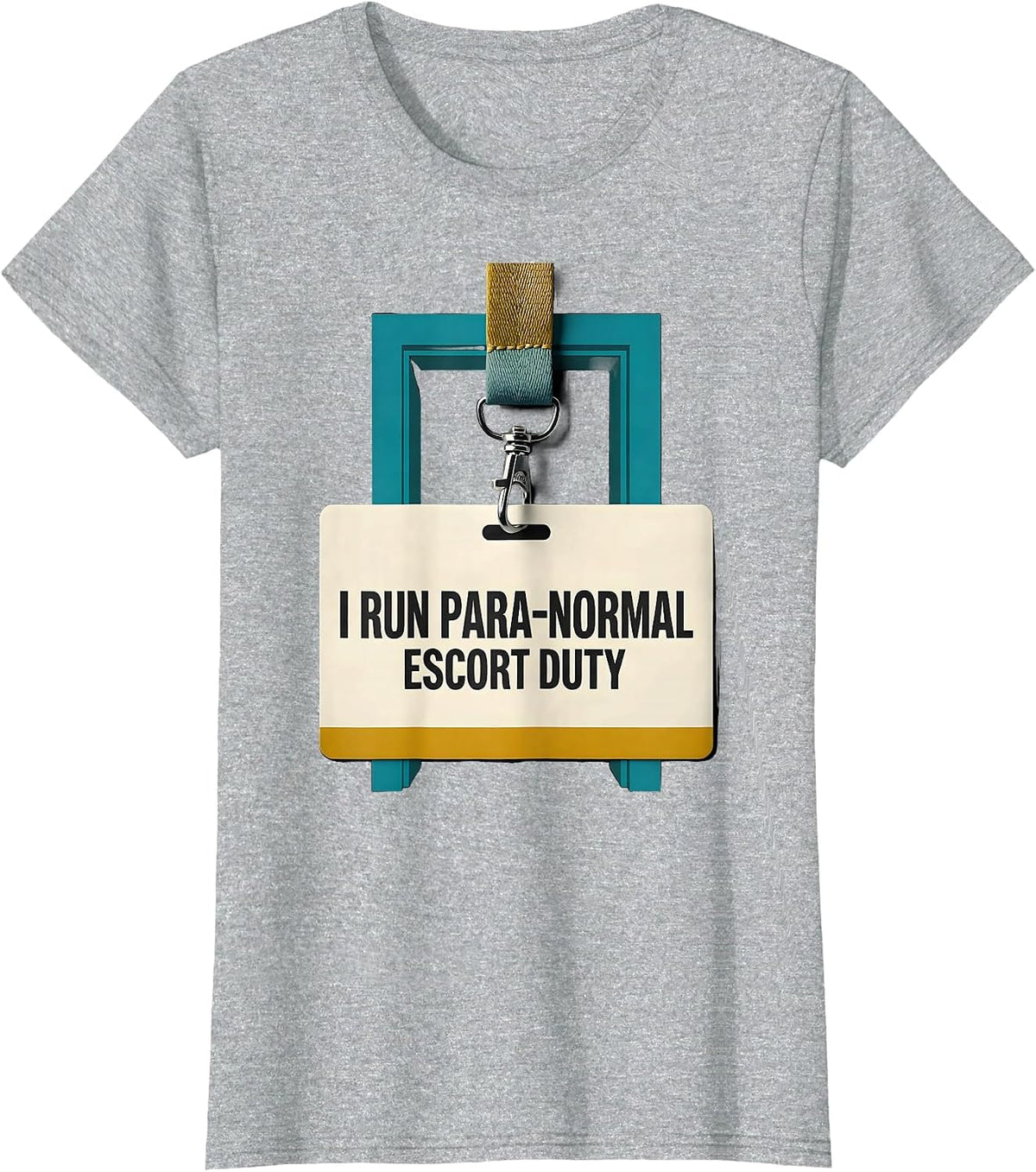 Women's I Run Para-Normal Escort Duty Funny Paraprofessional Work T-Shirt - Heather Grey