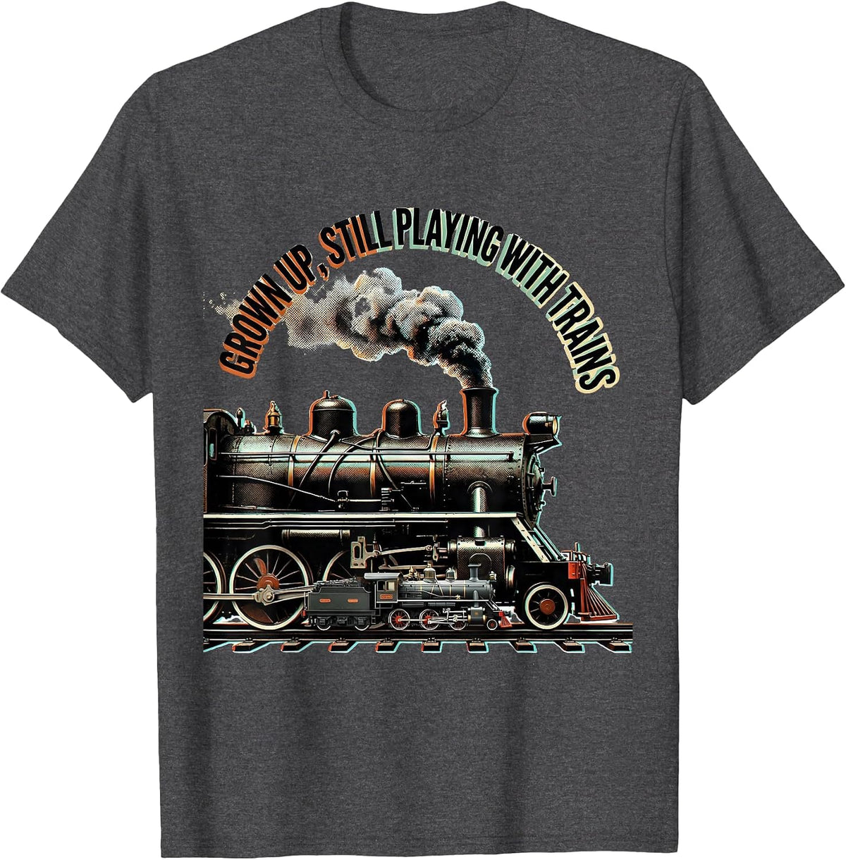 Men's Grown Up Still Playing With Trains Vintage Steam Train T-Shirt - Dark Heather Grey