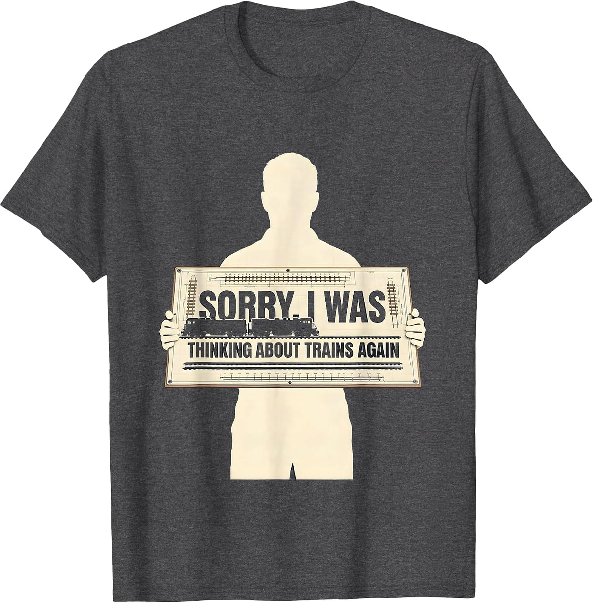 Men's Sorry, I Was Thinking About Trains Again Funny Train Lover T-Shirt - Dark Heather Grey