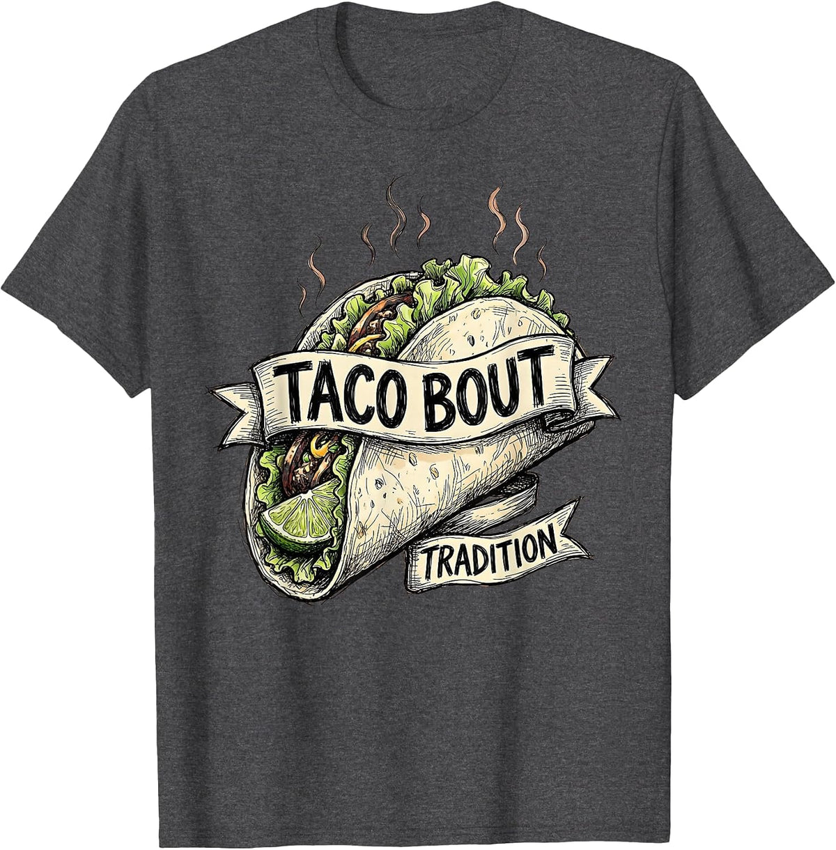 Taco Bout Tradition Cinco de Mayo Design T-Shirt - Dark Heather Grey