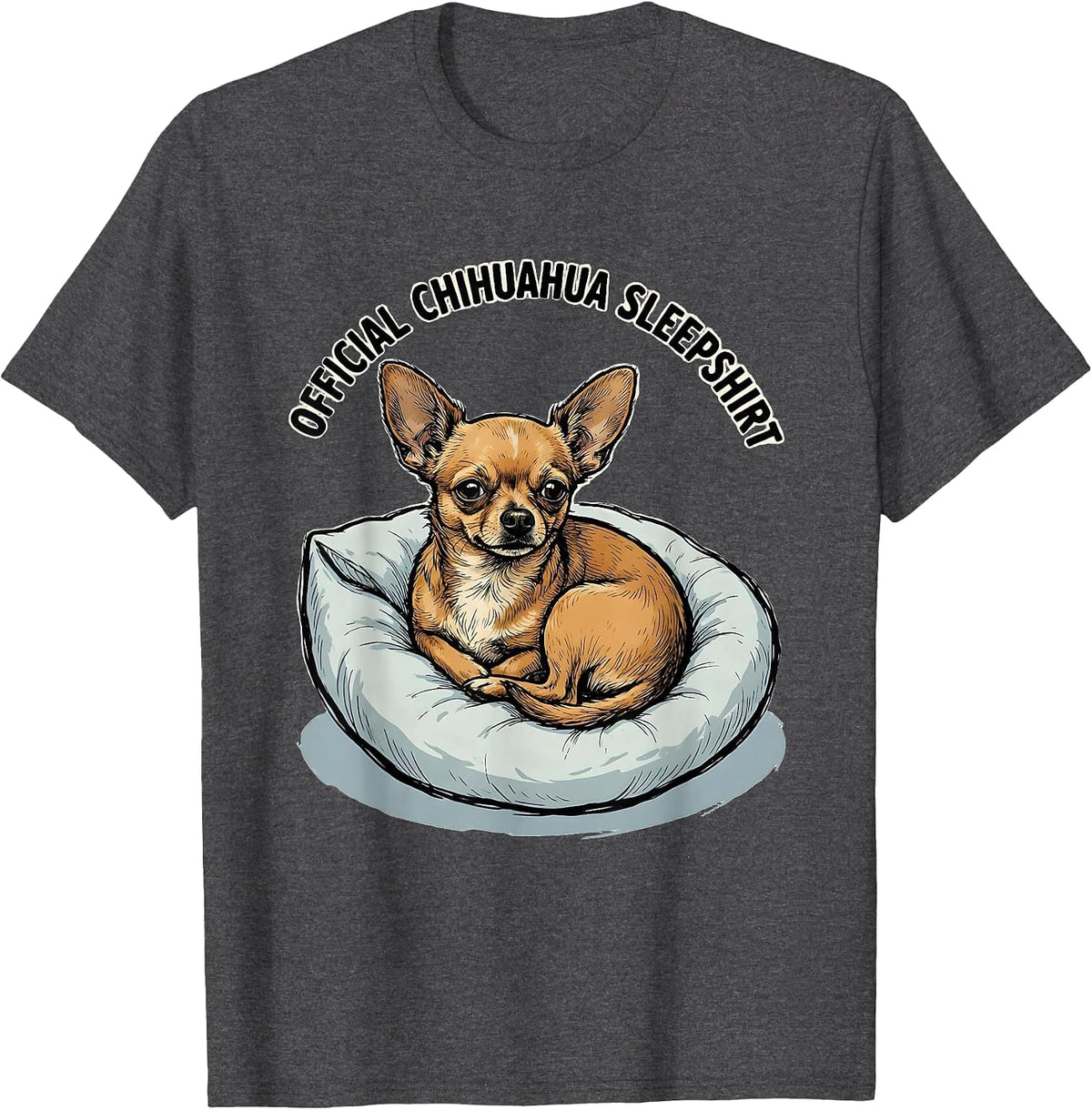 Official Chihuahua Sleepshirt Cute Dog Lover Pajamas T-Shirt - Dark Heather Grey