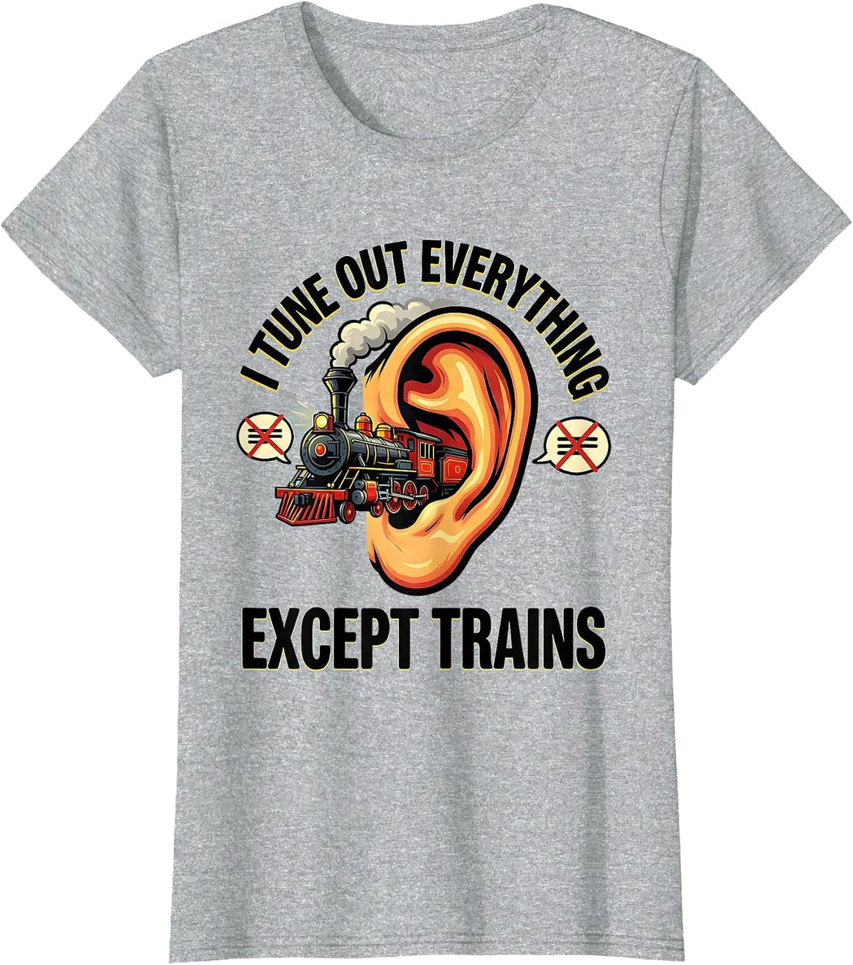 Women's I Tune Out Everything Except Trains Funny Train Enthusiast T-Shirt - Heather Grey