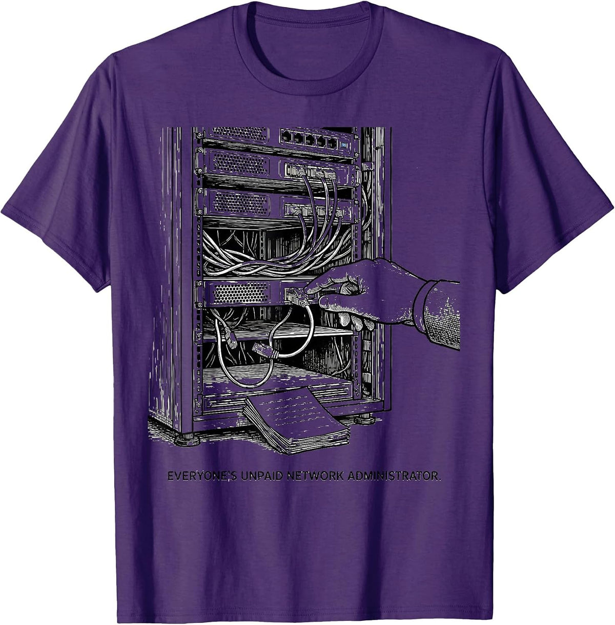 Everyone's Unpaid Network Administrator Funny Tech Support T-Shirt - Purple