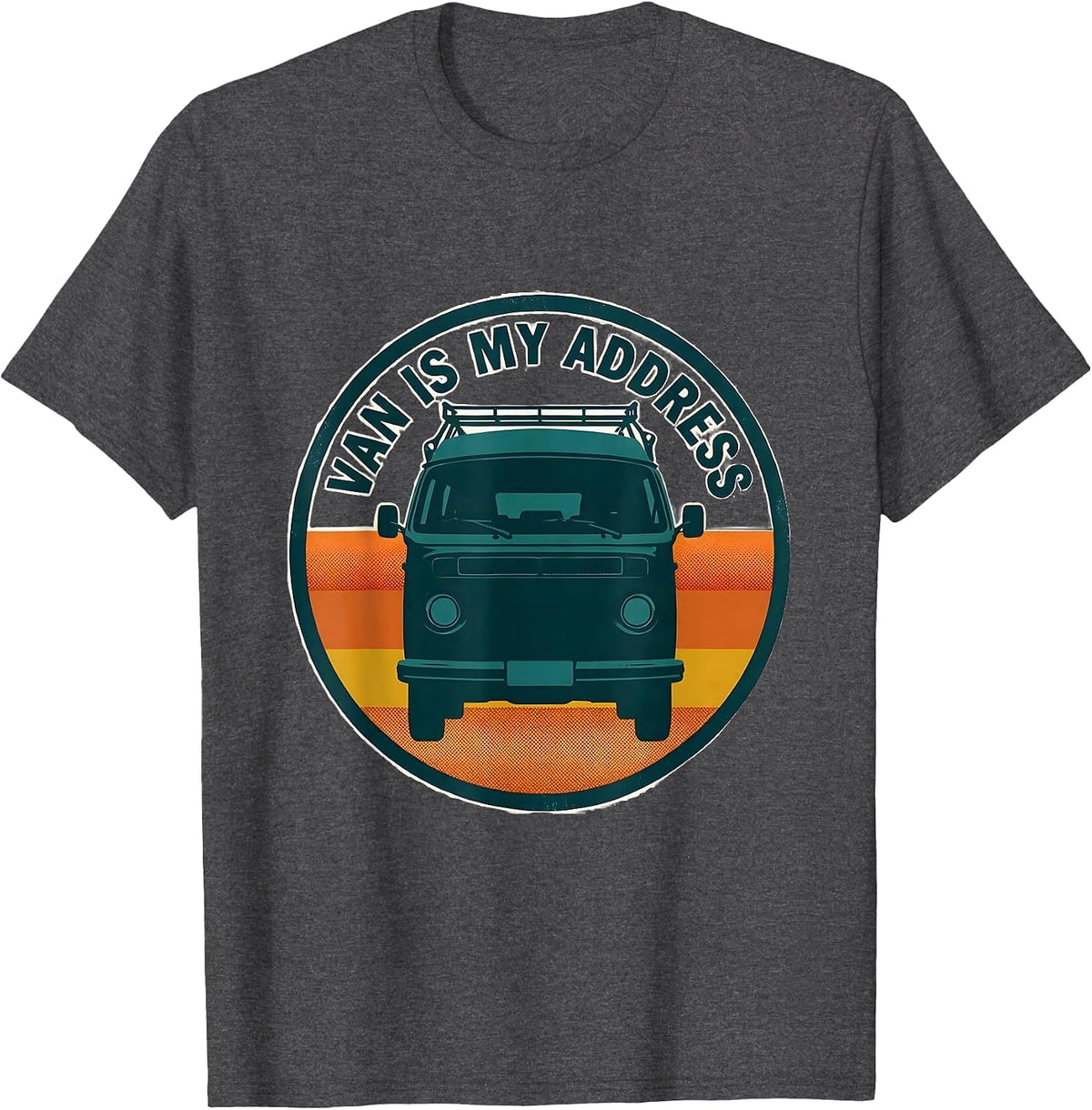 Van Is My Address Retro Vintage Van Life Nomads Camper T-Shirt - Dark Heather Grey