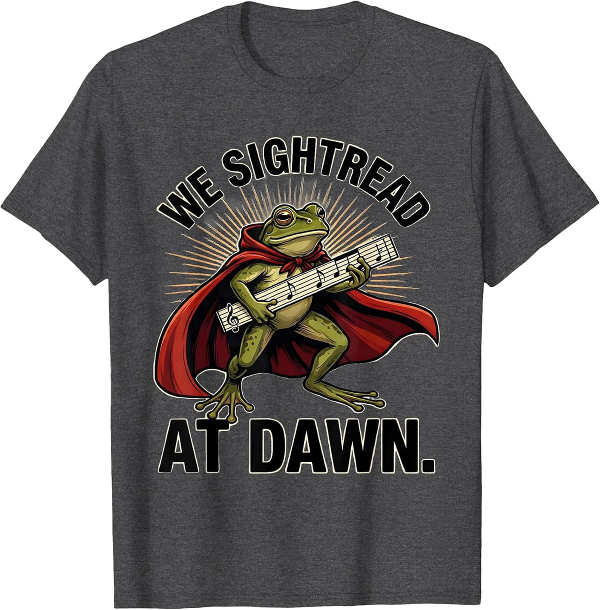 We Sightread At Dawn Funny Teacher Frog Back to School Humor T-Shirt - Dark Heather Grey