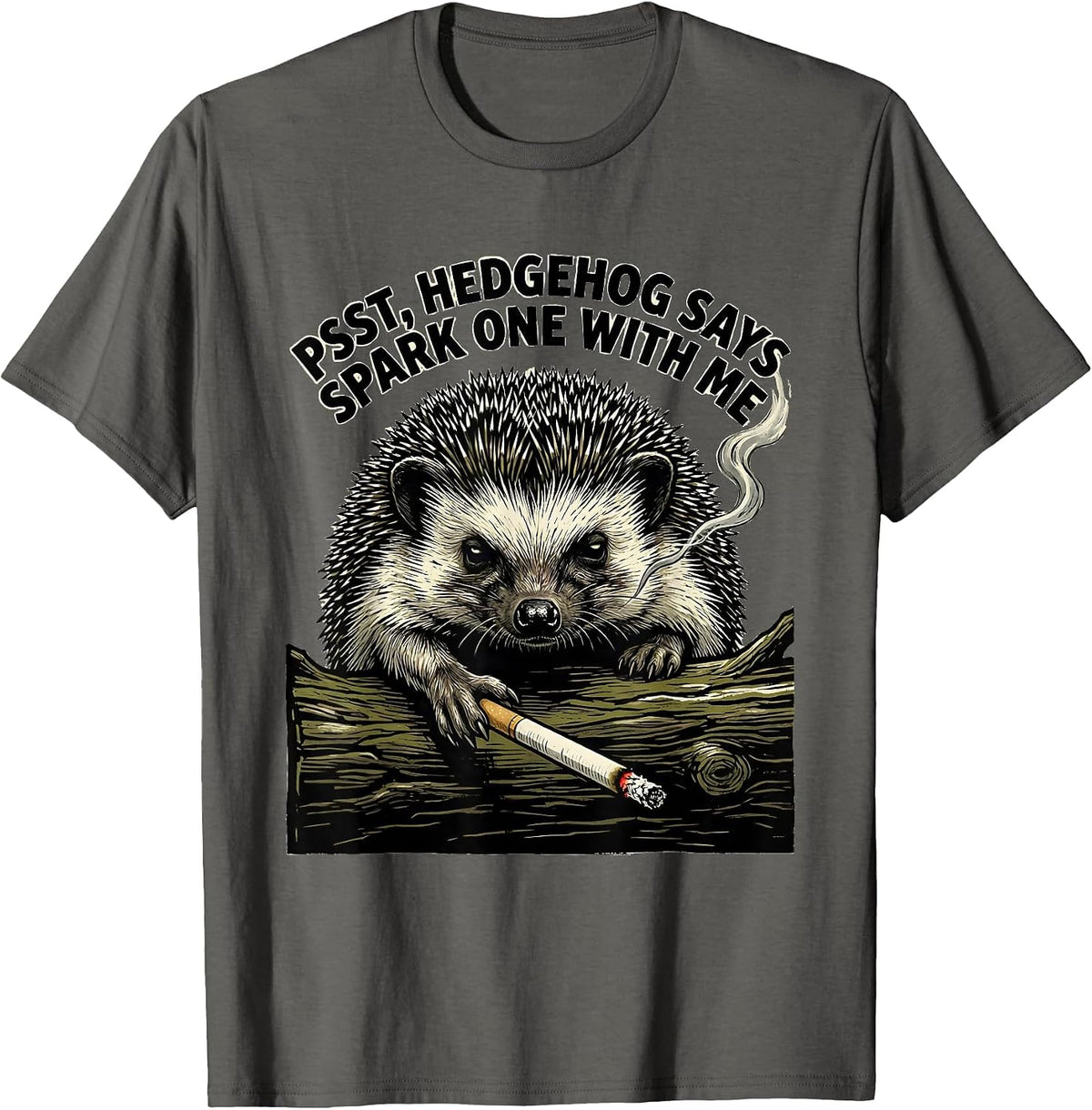 Psst, Hedgehog Says Spark One With Me Funny Stoner Cannabis T-Shirt - Asphalt Grey
