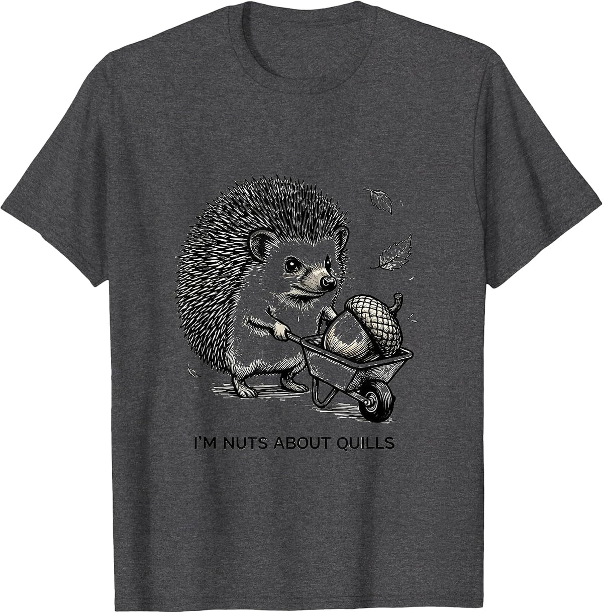 I’m Nuts About Quills Cute Hedgehog Lover Humor Christmas T-Shirt - Dark Heather Grey