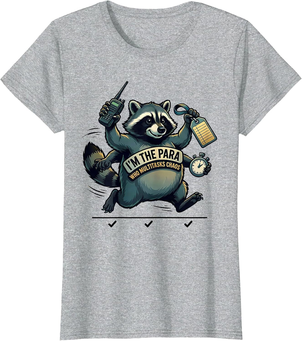 I'm The Para Who Multitasks Chaos Funny Paraprofessional T-Shirt - Heather Grey
