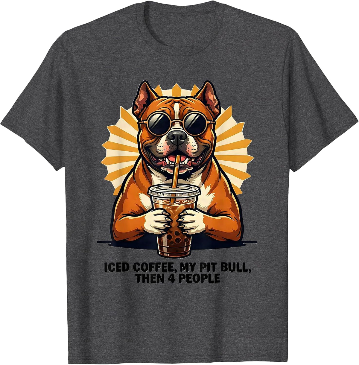 Men's Iced Coffee, My Pit Bull, Then 4 People Funny Dog Meme T-Shirt - Dark Heather Grey