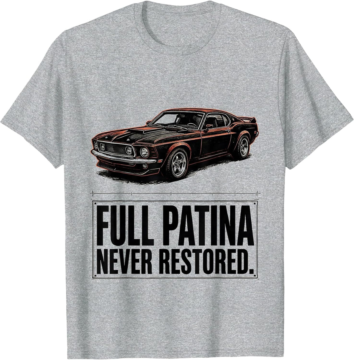 Men's Full Patina. Never Restored Funny Classic Car Guy Birthday T-Shirt - Heather Grey