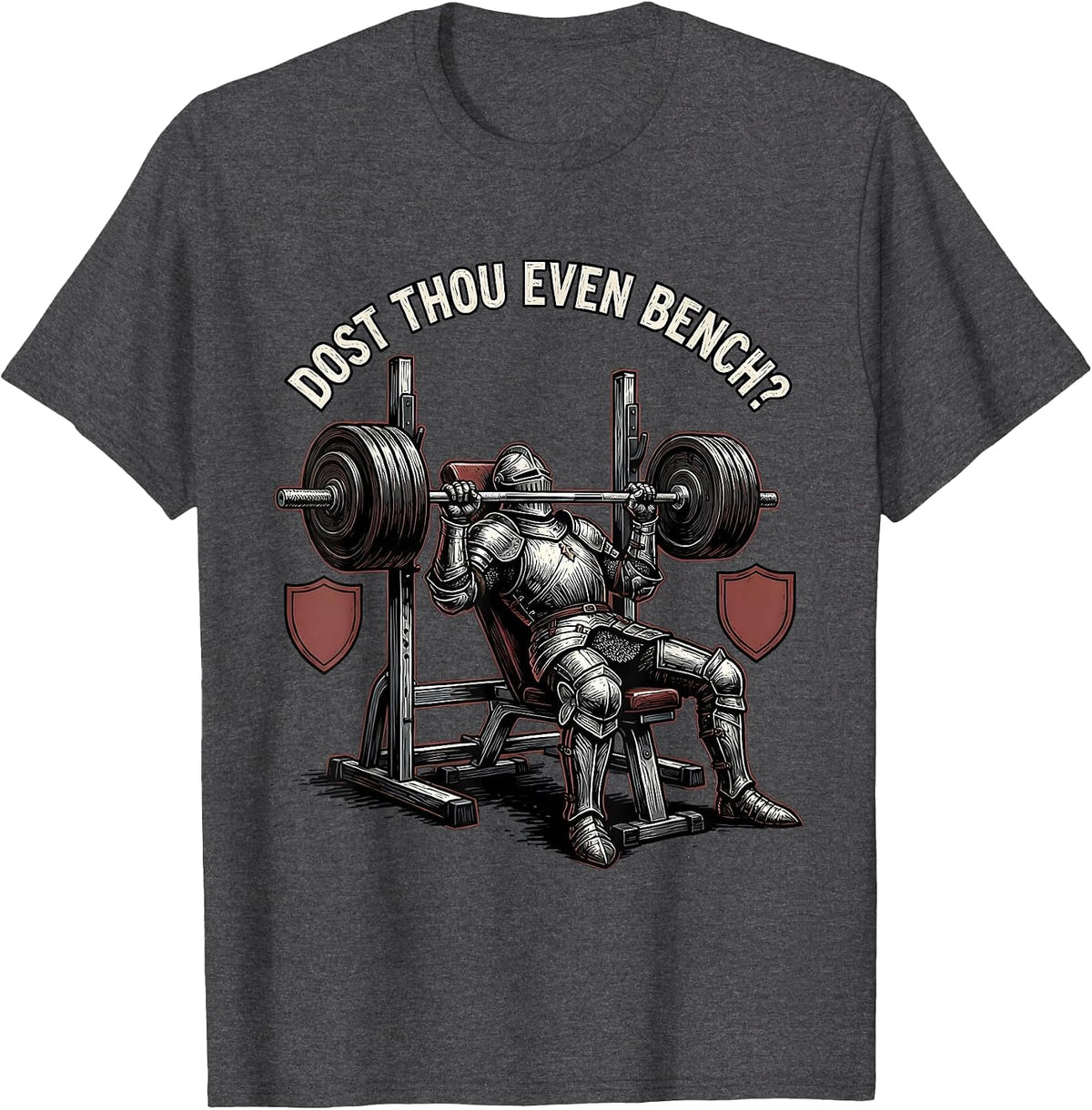 Dost Thou Even Bench Funny Medieval Gym Meme Lifting Gift T-Shirt - Dark Heather Grey