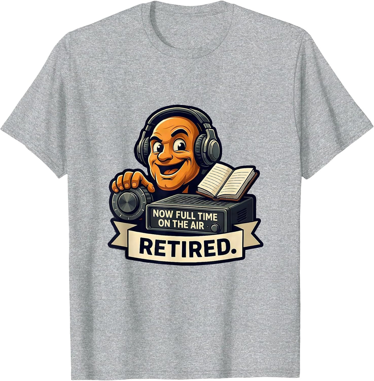 Men's Retired Now Full Time On The Air Funny Ham Radio Operator T-Shirt - Heather Grey