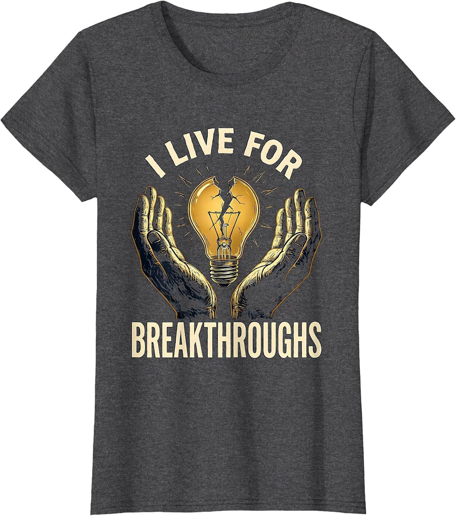 Women's I Live For Breakthroughs Paraprofessional Design T-Shirt - Dark Heather Grey