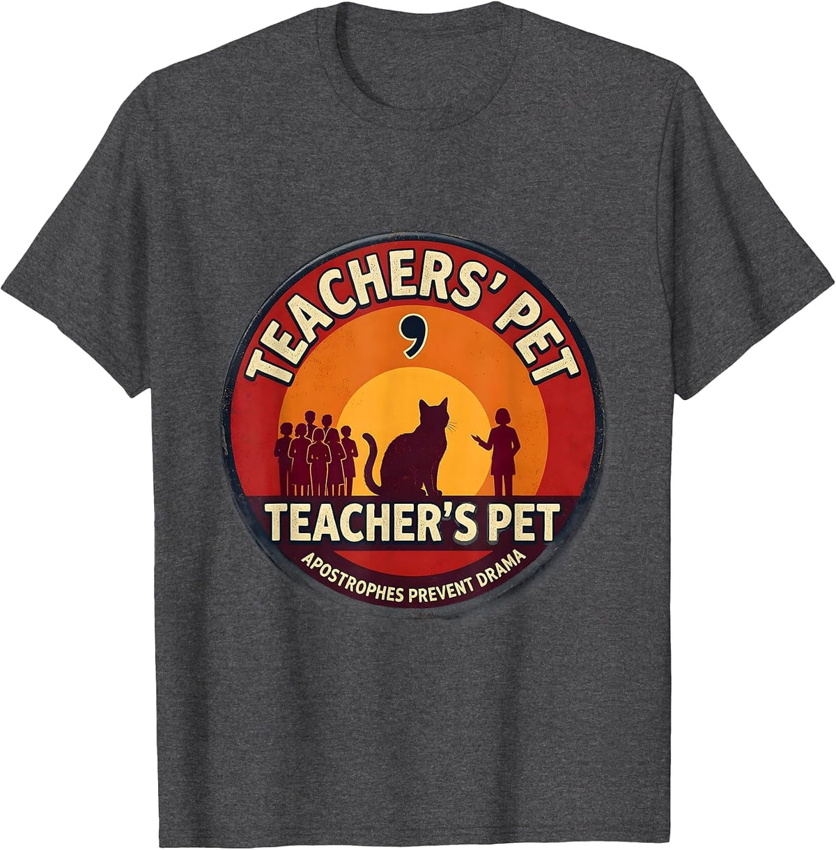 Teachers' Pet / Teacher's Pet — Apostrophes Prevent Drama T-Shirt - Dark Heather Grey
