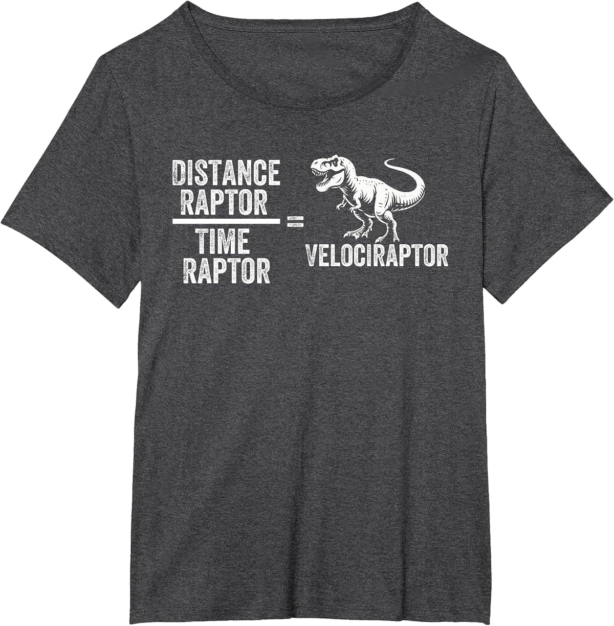 Funny Physics Velociraptor Distance Raptor Over Time Raptor T-Shirt - Dark Heather Grey