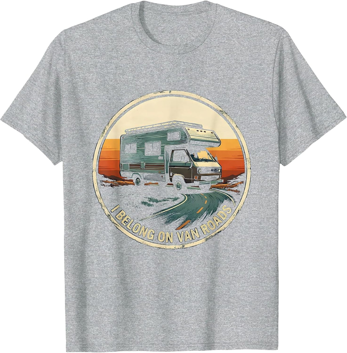Men's I Belong On Van Roads Vintage Van Life Road Trip Nomads T-Shirt - Heather Grey