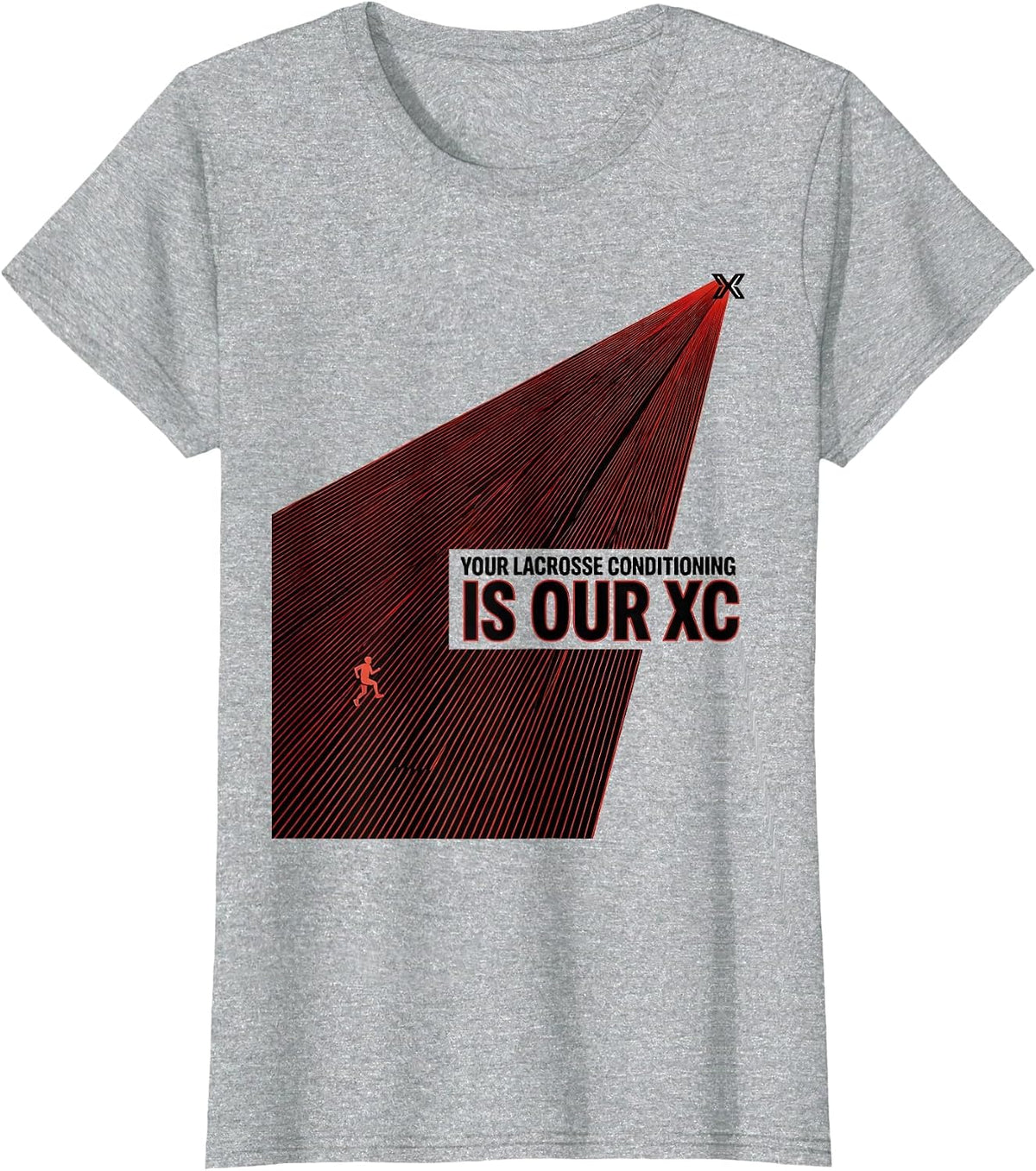 Your Lacrosse Conditioning Is Our XC Funny Cross Country T-Shirt - Heather Grey