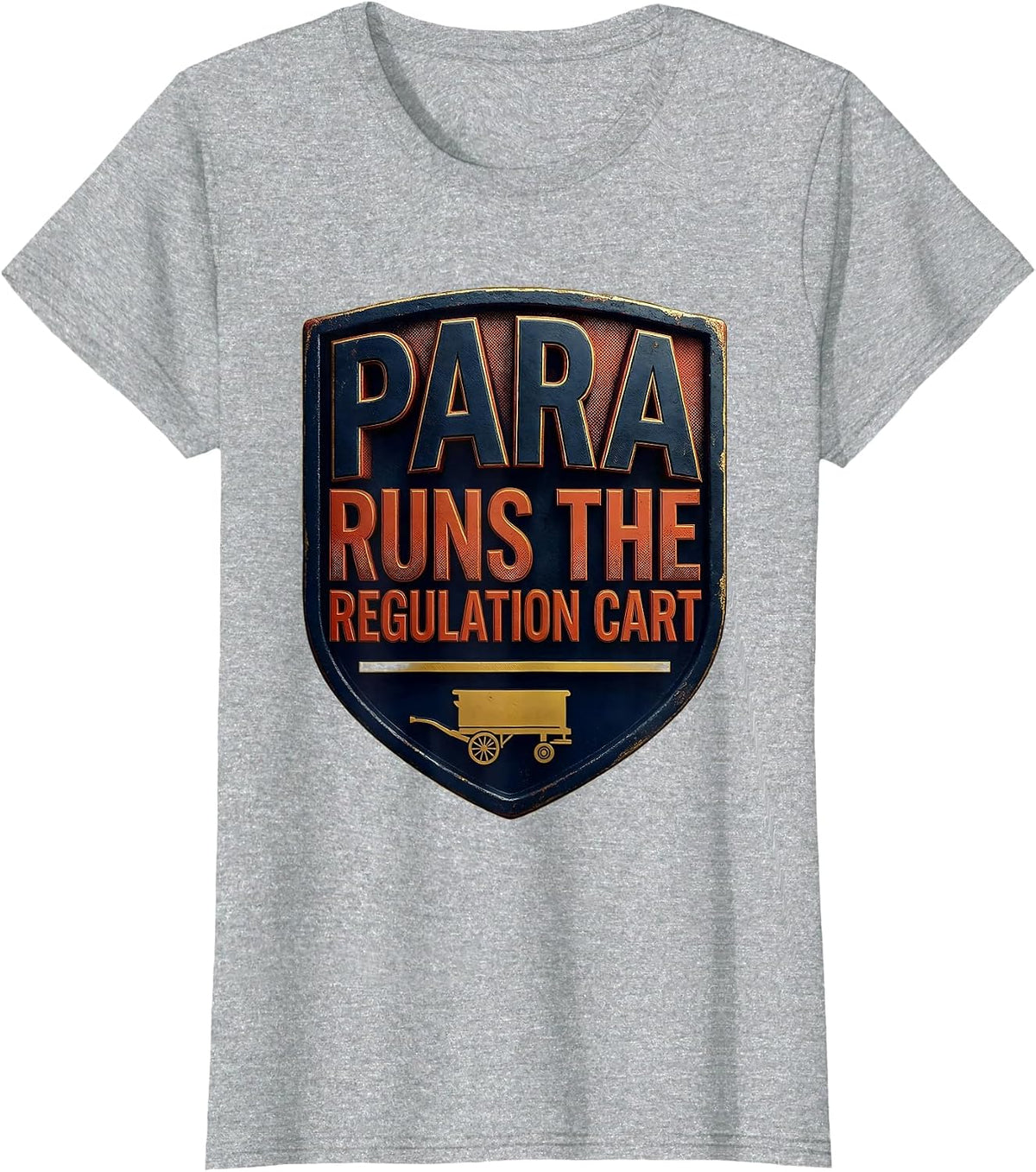 Women's PARA Runs The Regulation Cart Funny Paraprofessional T-Shirt - Heather Grey