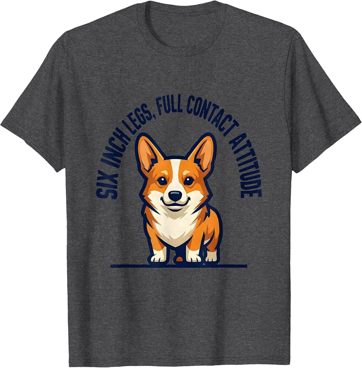 Men's Six Inch Legs, Full Contact Attitude Funny Corgi Dog Lover T-Shirt - Dark Heather Grey