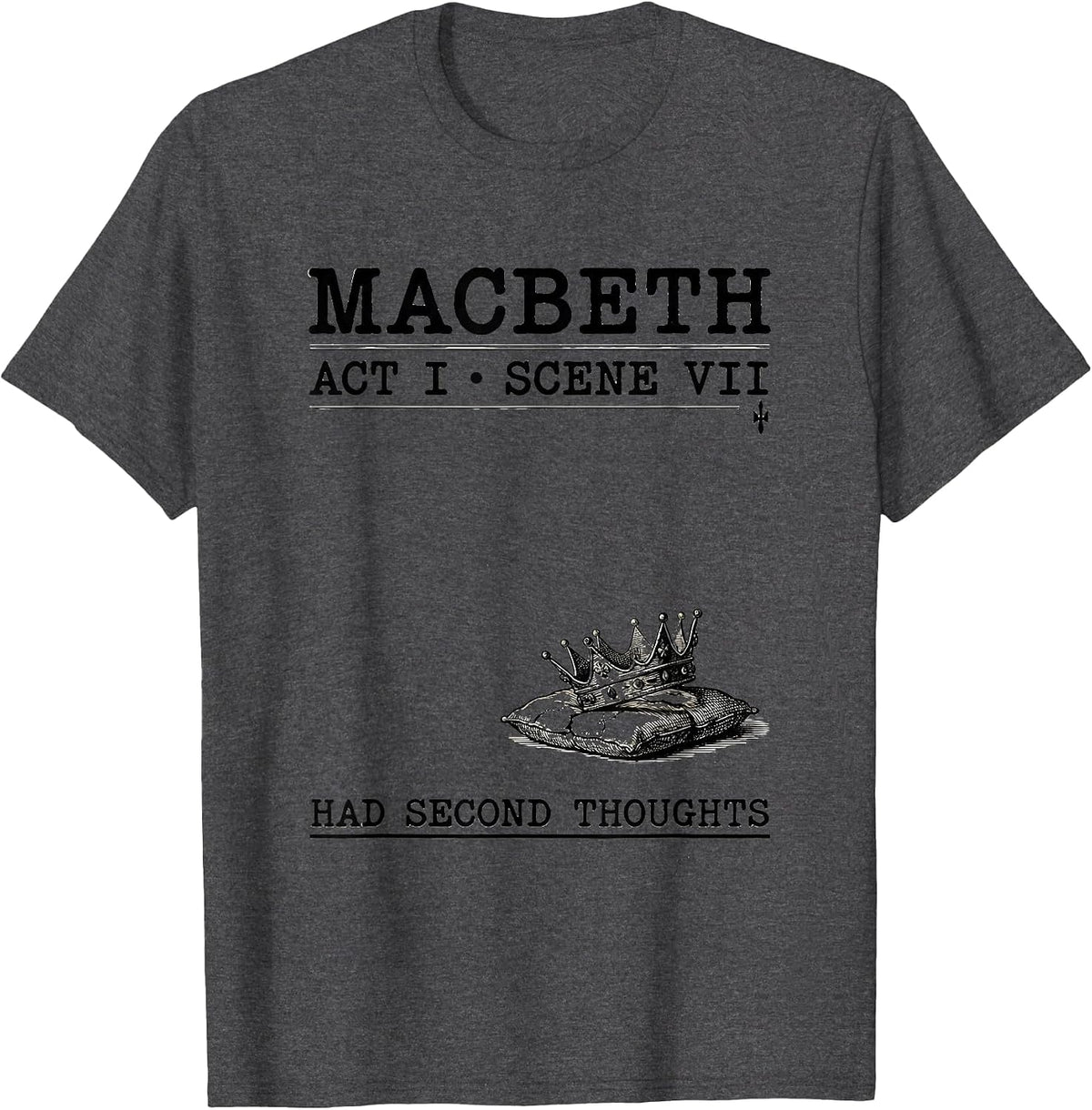 Men's Macbeth, Act I, Scene VII: Had Second Thoughts Vintage T-Shirt - Dark Heather Grey