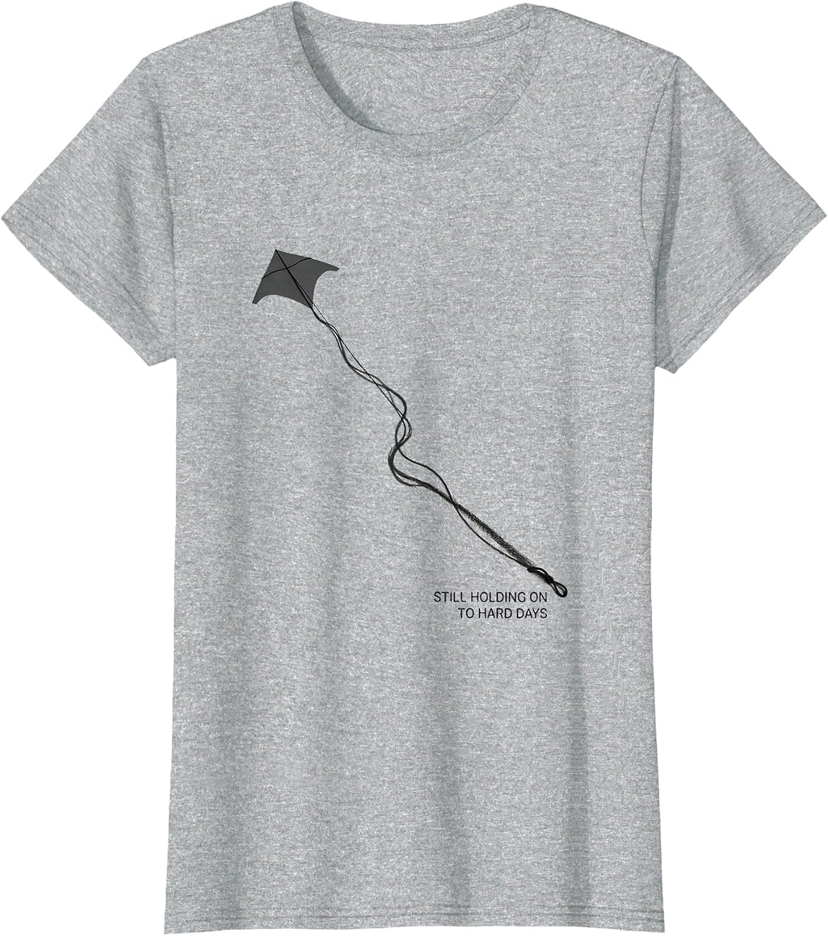Still Holding On To Hard Days Inspirational Mental Health T-Shirt - Heather Grey