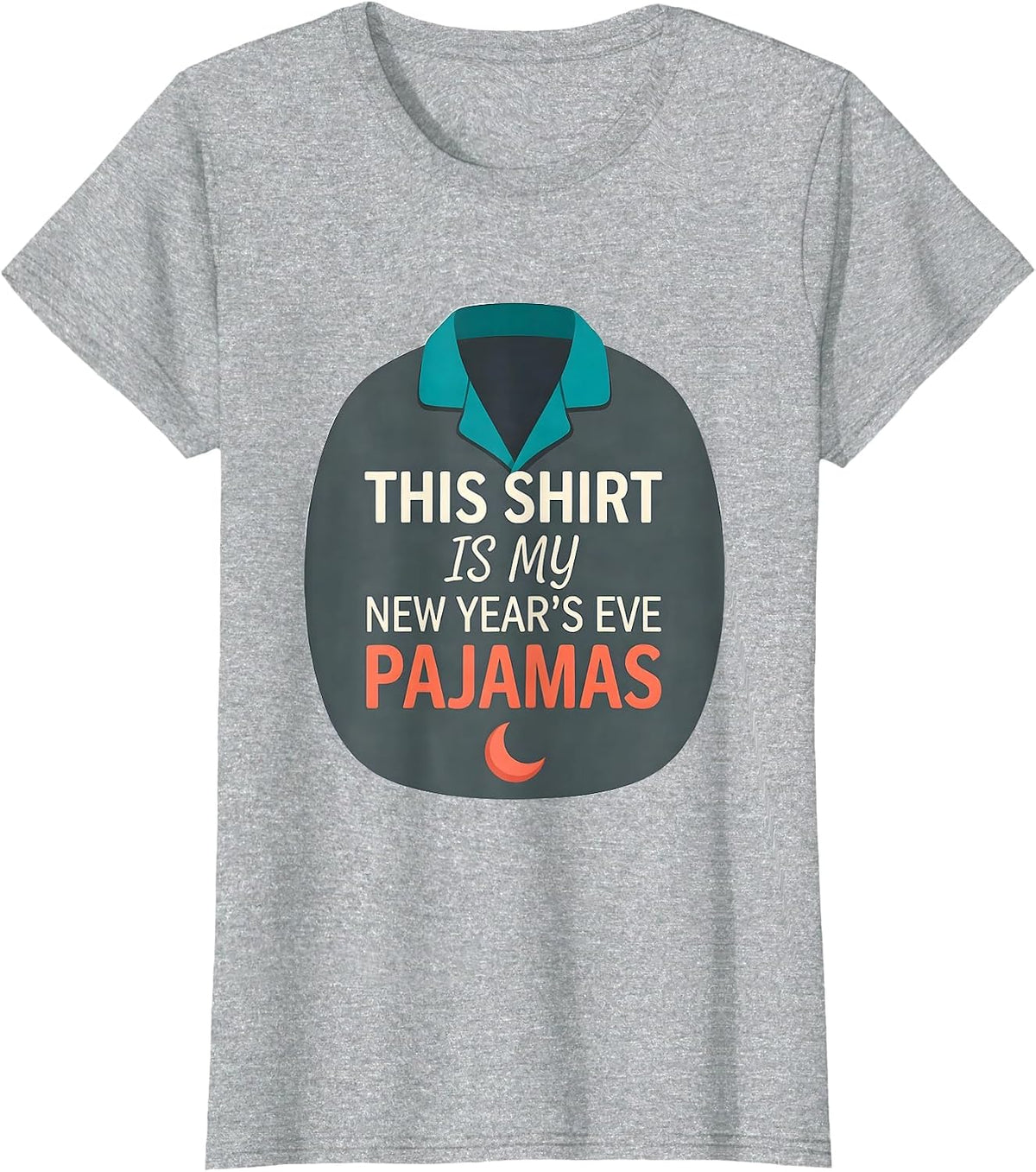 Women's This Shirt Is My New Year's Eve Pajamas Funny T-Shirt - Heather Grey
