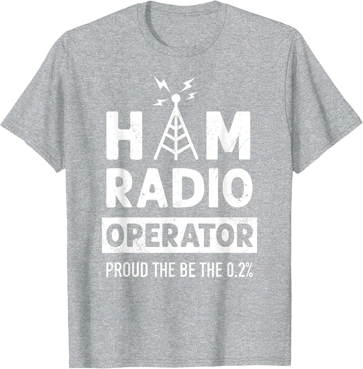 Ham Radio Operator Proud to Be The 0.2% Tower Antenna T-Shirt - Heather Grey
