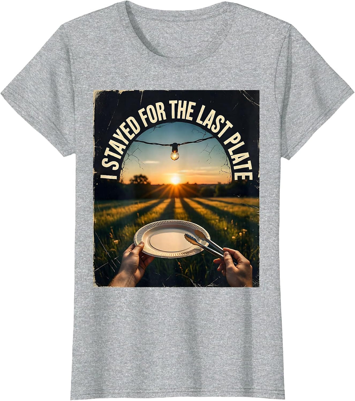 I Stayed For The Last Plate Distressed Grill Dad Humor T-Shirt - Heather Grey