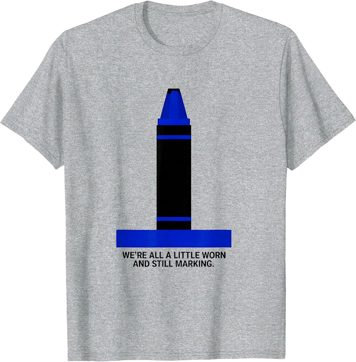 Men's We're All A Little Worn And Still Marking Teacher T-Shirt - Heather Grey