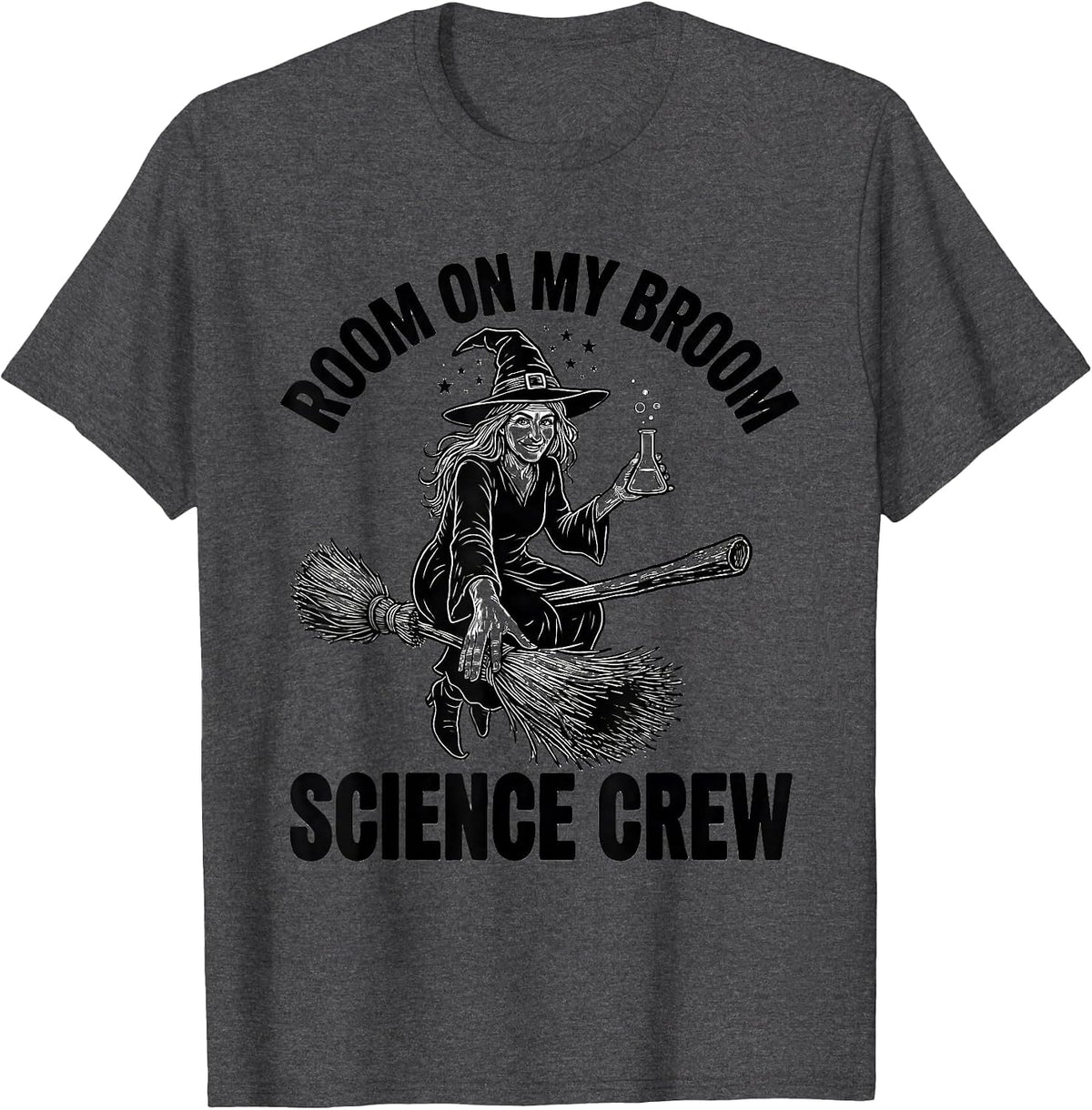Men's Room On My Broom Science Crew Funny Halloween Teacher T-Shirt - Dark Heather Grey