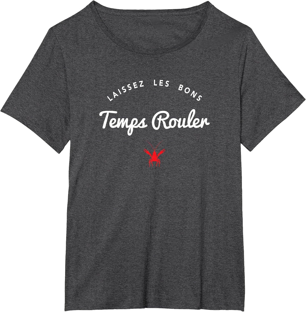 Cajun Laissez Les Bons Temps Rouler T-Shirt - Dark Heather Grey