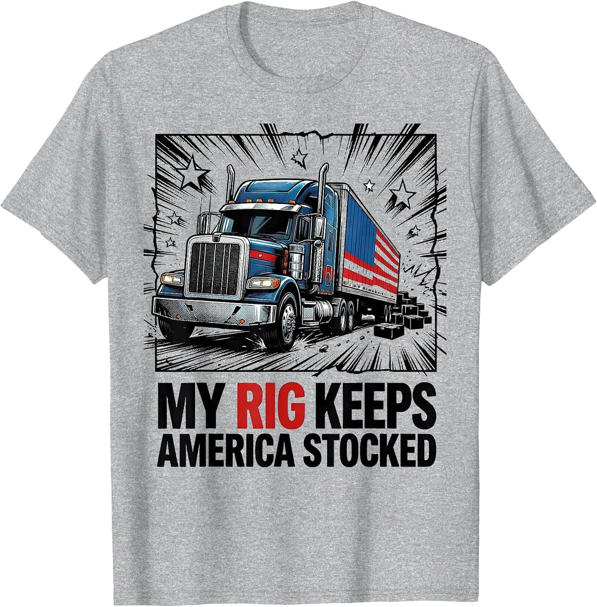 Men's My Rig Keeps America Stocked Patriotic Semi Truck Driver T-Shirt - Heather Grey
