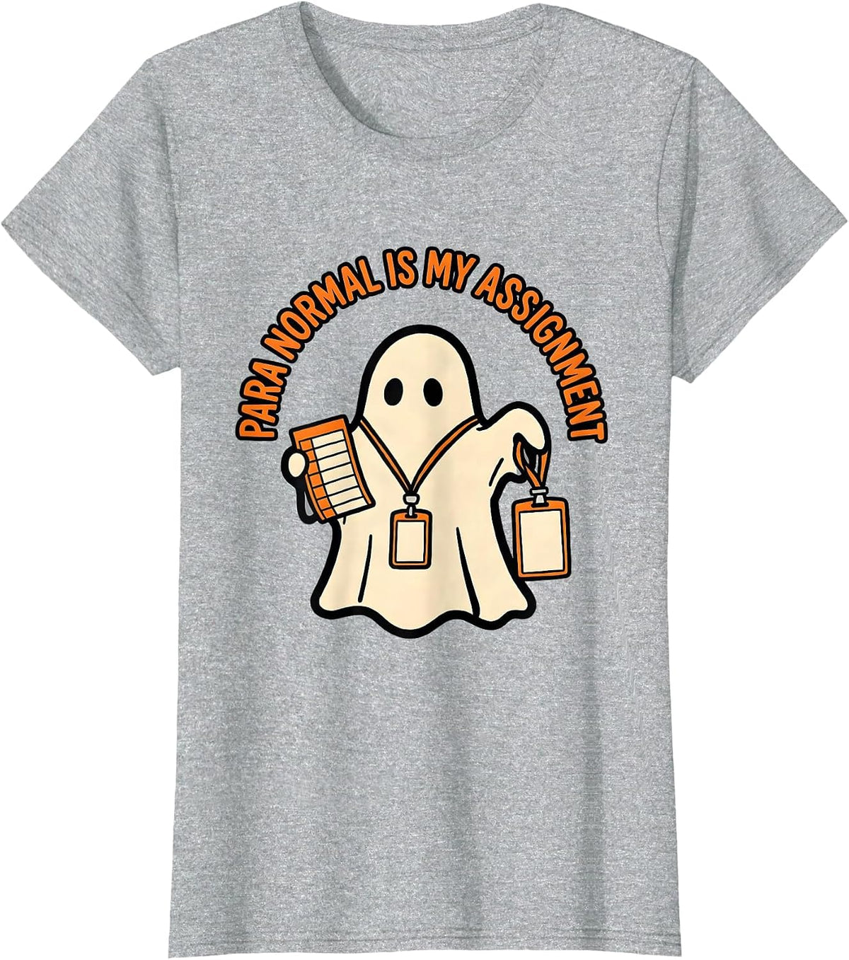 Women's Para Normal Is My Assignment Funny Ghost Paraprofessional T-Shirt - Heather Grey