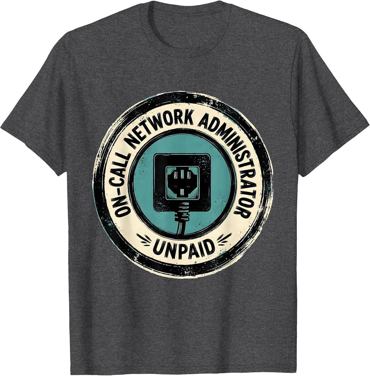 On-Call Network Administrator Unpaid Funny IT Tech Support T-Shirt - Dark Heather Grey