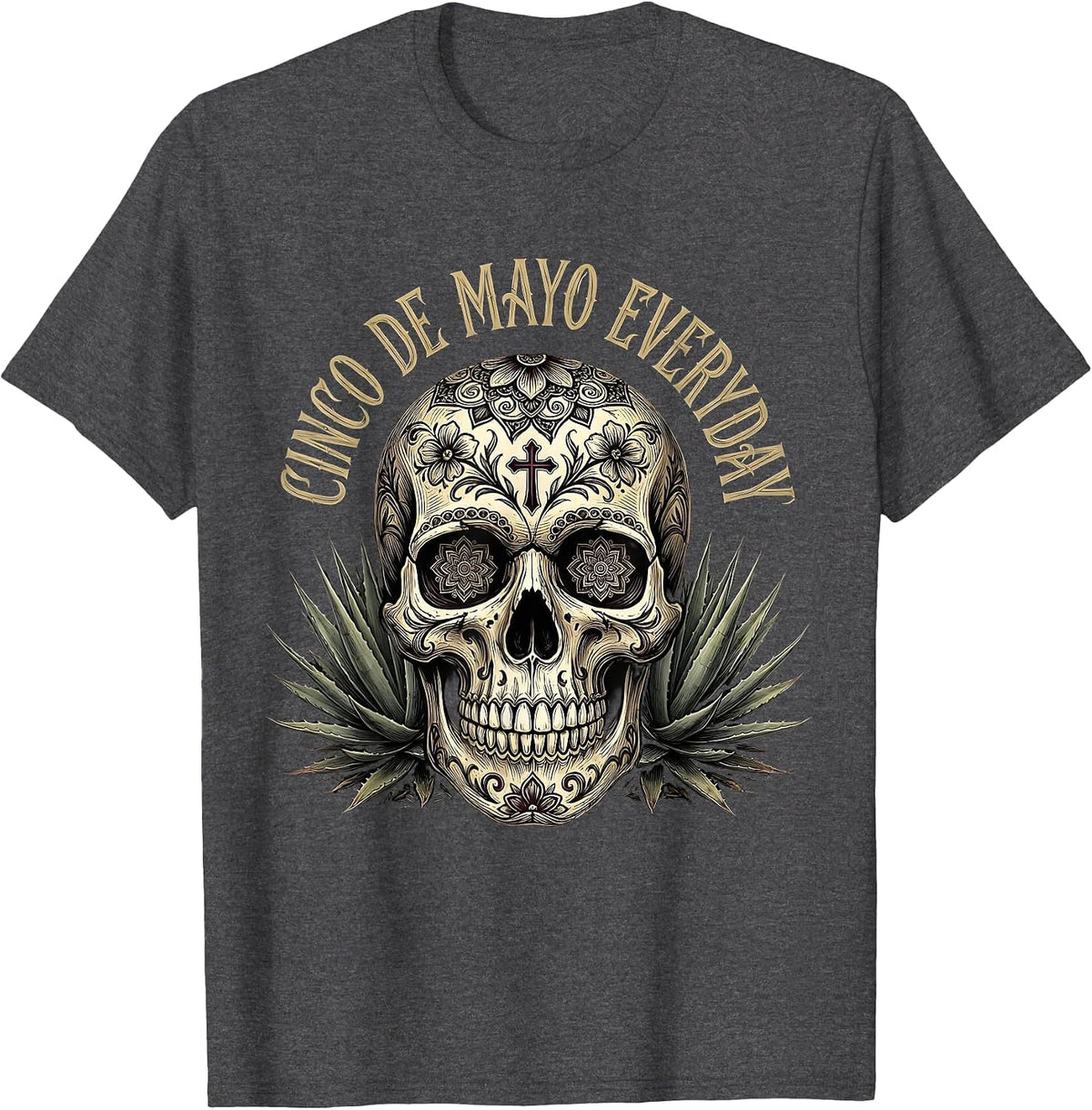 Cinco de Mayo Everyday Mexican Fiesta Design T-Shirt - Dark Heather Grey