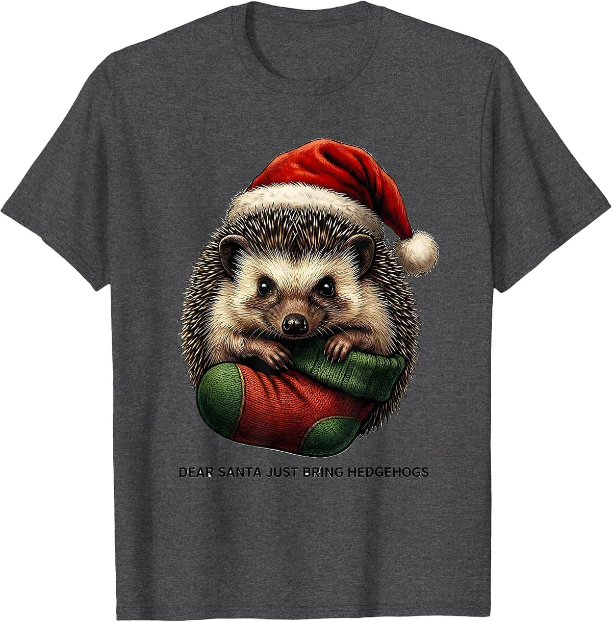 Dear Santa Just Bring Hedgehogs Funny Animal Lover Christmas T-Shirt - Dark Heather Grey