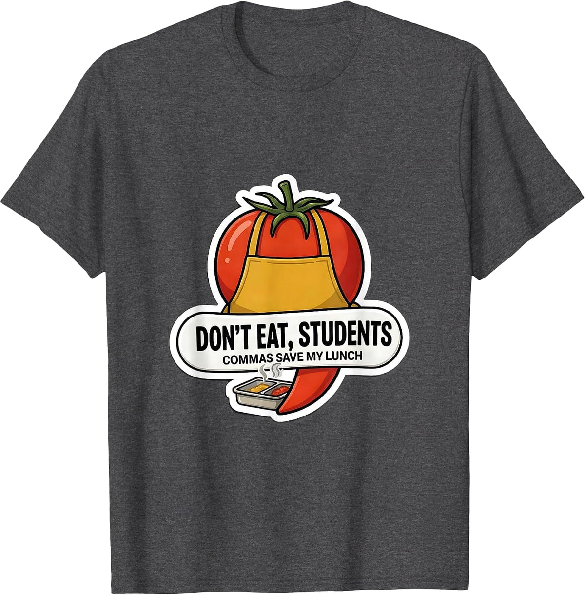 Don't Eat, Students — Commas Save My Lunch Funny Grammar T-Shirt - Dark Heather Grey