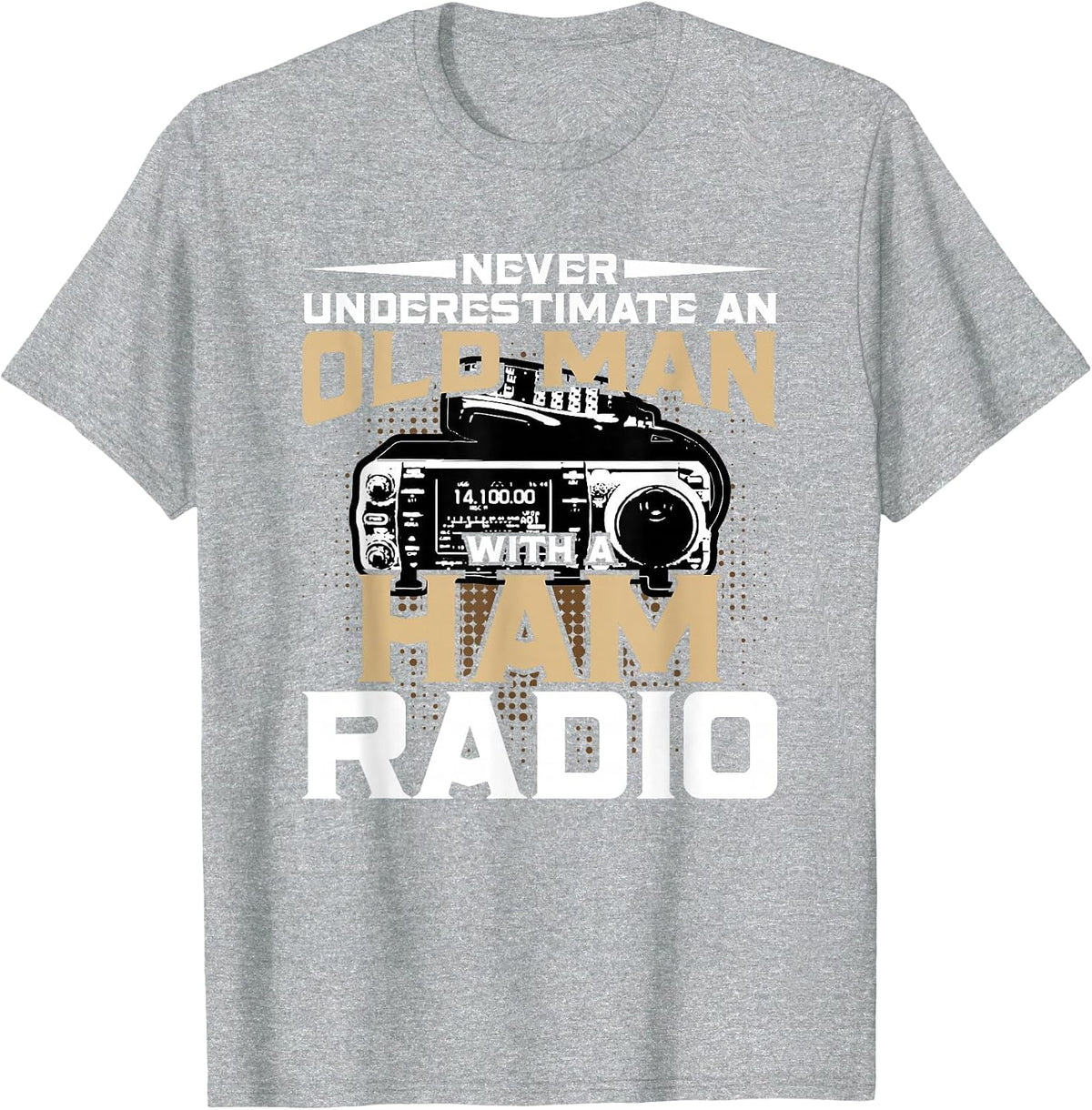 Never Underestimate an Old Man with A Ham Radio T-Shirt - Heather Grey