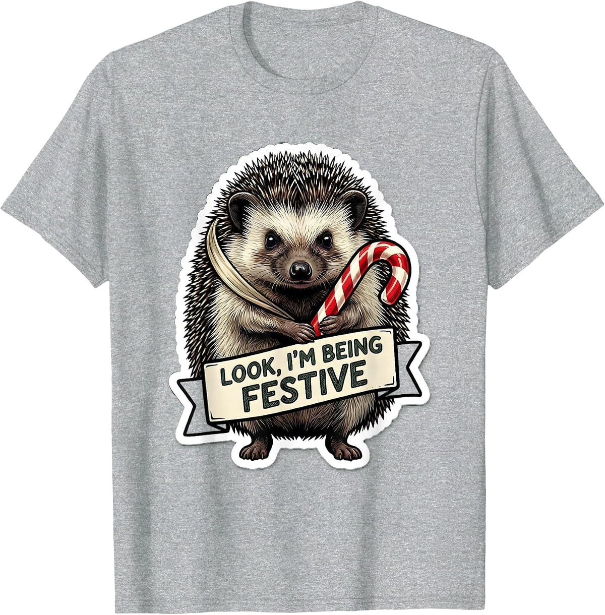 Men's Look, I'm Being Festive Grumpy Hedgehog Christmas Humor T-Shirt - Heather Grey