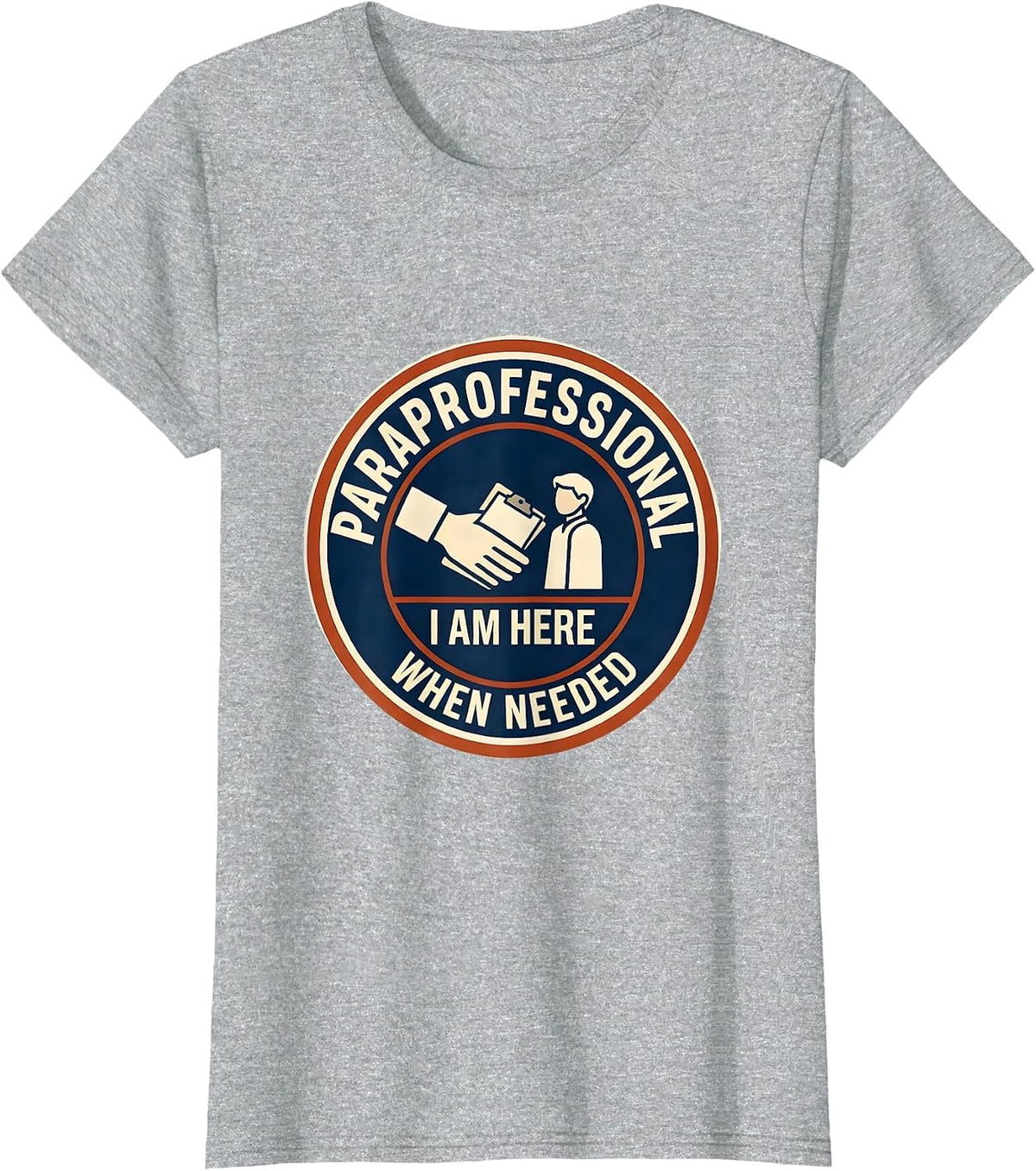 Women's Paraprofessional I Am Here When Needed Teacher Assistant T-Shirt - Heather Grey
