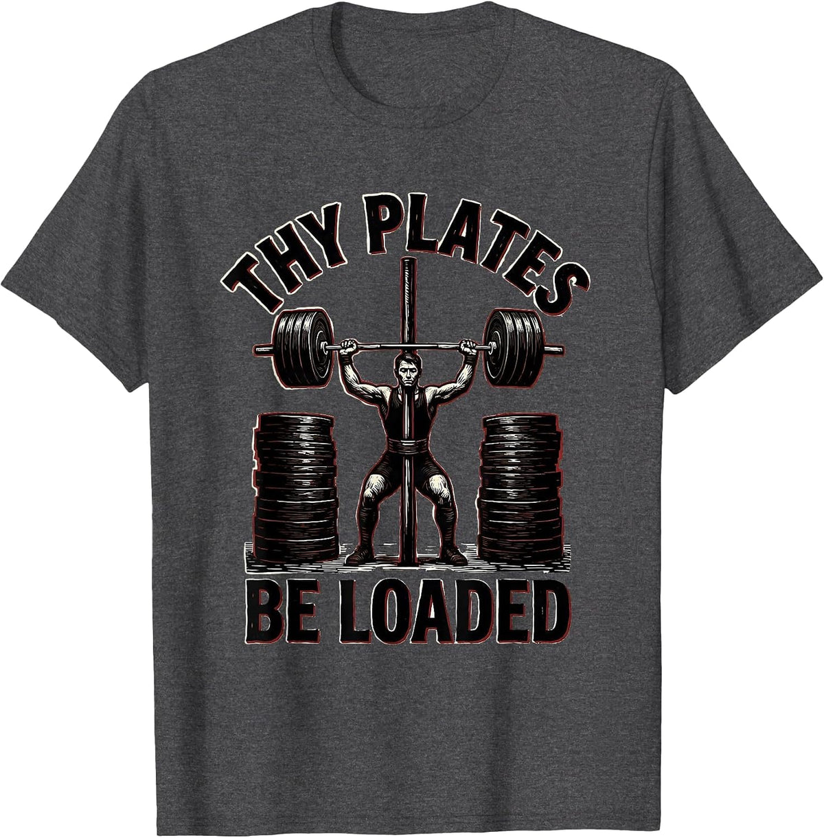 Men's Thy Plates Be Loaded Linocut Christian Gym Weightlifter T-Shirt - Dark Heather Grey